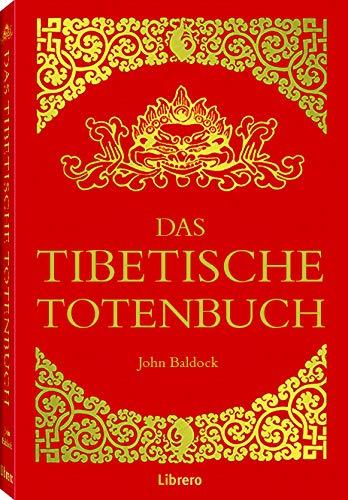 DAS TIBETISCHE TOTENBUCH: »O Wissenshaltende Gottheiten, schenkt mir Gehör, führt mich in eurer umfassenden Liebe auf meinem Pfad.«