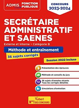 Secrétaire administratif et SAENES, concours 2023-2024 : externe et interne, catégorie B : méthode et entraînement, 36 sujets corrigés