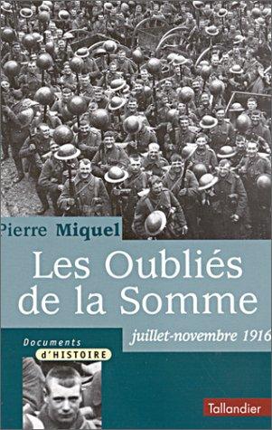 Les oubliés de la Somme. Juillet-Novembre 1916 (Documents - Histoire)