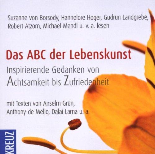 Das ABC der Lebenskunst: Inspirierende Gedanken von Achtsamkeit bis Zufriedenheit