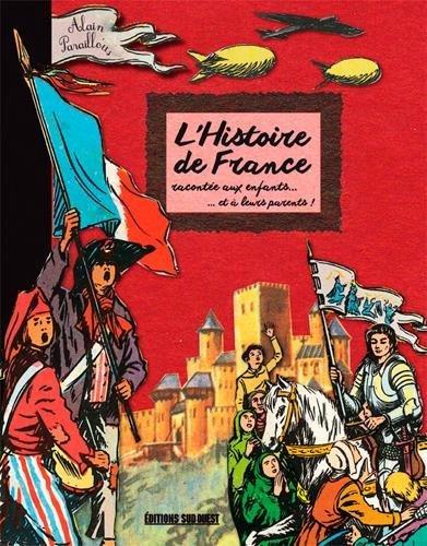 L'histoire de France racontée aux enfants... et à leurs parents !