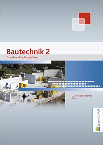 Bautechnik 2: Grund- und Fachkenntnisse