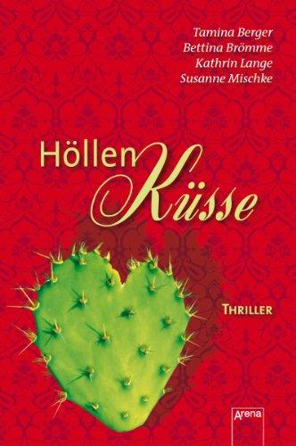 Höllenküsse: Die Arena Thriller