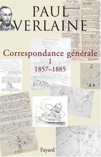 Correspondance générale. Vol. 1. 1857-1885