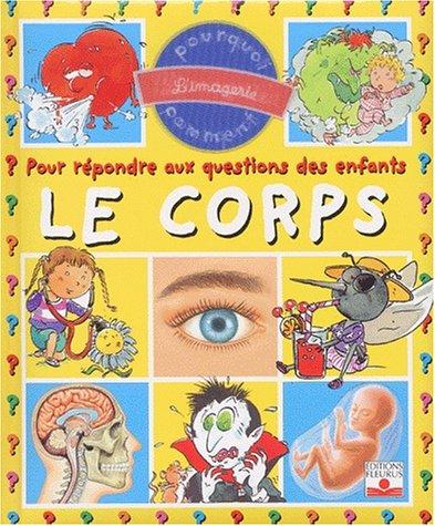 Le corps : pour répondre aux questions des enfants