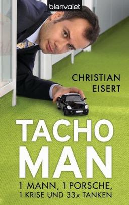 Tacho-Man: 1 Mann, 1 Porsche, 1 Krise und 33 x Tanken