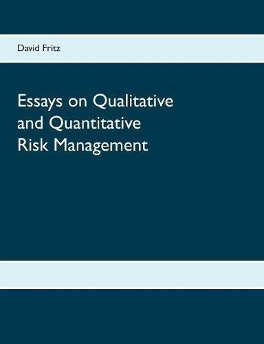 Essays on Qualitative and Quantitative Risk Management