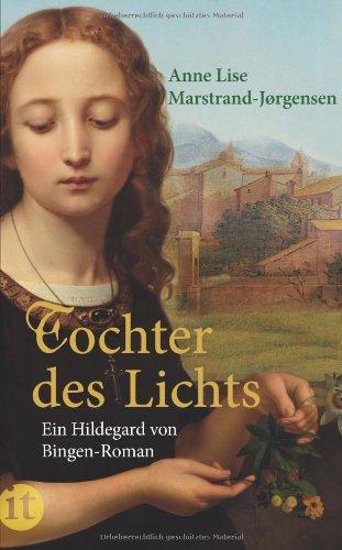 Tochter des Lichts: Ein Hildegard von Bingen-Roman (insel taschenbuch)