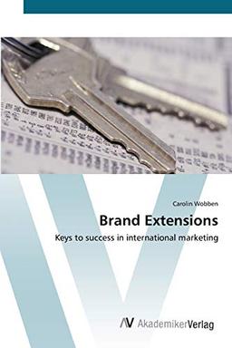 Brand Extensions: Keys to success in international marketing