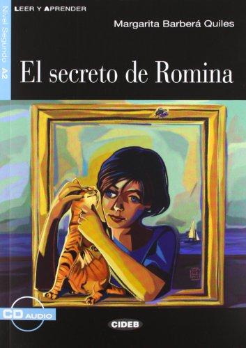 Leer y aprender: El secreto de Romina + CD (Leer y aprender Nivel segundo A2)