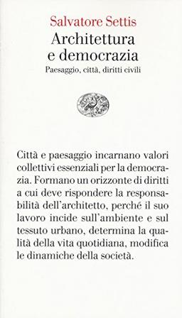 Architettura e democrazia: Paesaggio, città, diritti civili (Vele, Band 126)