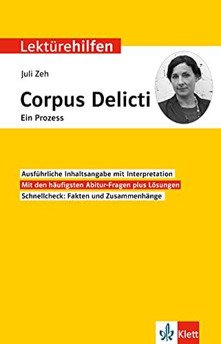 Klett Lektürehilfen Juli Zeh, Corpus Delicti: Ein Prozess: Interpretationshilfe für Oberstufe und Abitur