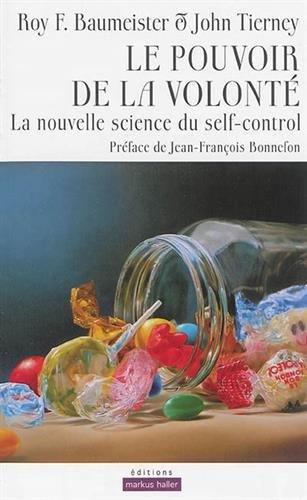 Le pouvoir de la volonté : la nouvelle science du self-control