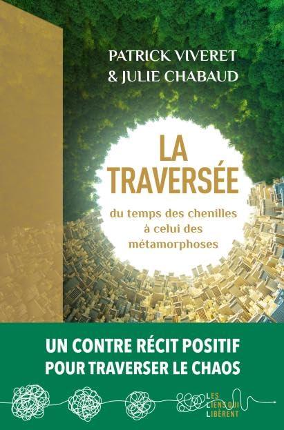 La traversée : du temps des chenilles à celui des métamorphoses : un contre récit positif pour traverser le chaos