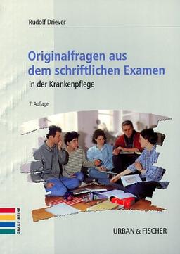 Originalfragen aus dem schriftlichen Examen in der Krankenpflege