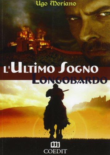 L'ultimo sogno longobardo (Historica narratio)