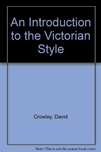 An Introduction to the Victorian Style