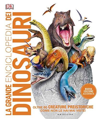 La grande enciclopedia dei dinosauri. Ediz. a colori (Enciclopedia per ragazzi)