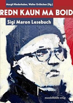 Redn kaun ma boid: Sigi Maron Lesebuch