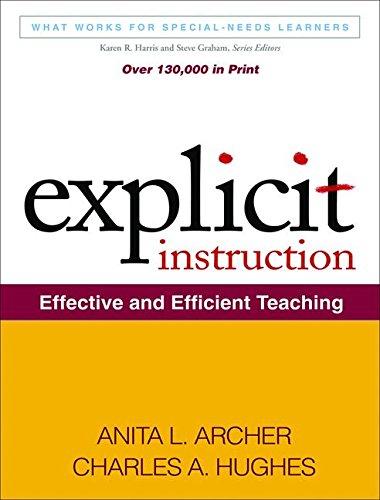 Explicit Instruction: Effective and Efficient Teaching (What Works for Special-needs Learners)