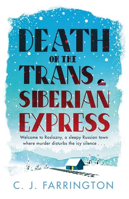 Death on the Trans-Siberian Express (The Olga Pushkin Mysteries, Band 1)