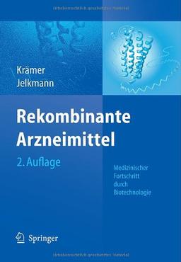 Rekombinante Arzneimittel - medizinischer Fortschritt durch Biotechnologie