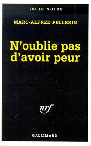 N'oublie pas d'avoir peur