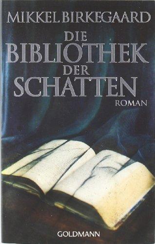 Die Bibliothek der Schatten: Roman