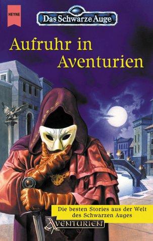 Das Schwarze Auge, Aufruhr in Aventurien