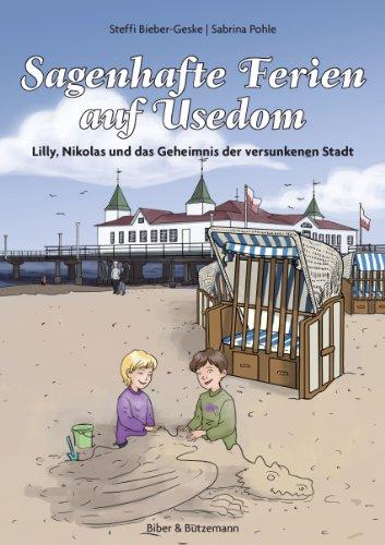 Sagenhafte Ferien auf Usedom - Lilly, Nikolas und das Geheimnis der versunkenen Stadt