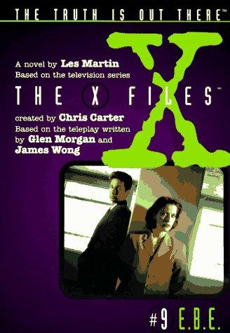 X Files #09 E.B.E. (X Files Middle Grade)