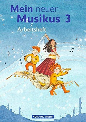 Mein neuer Musikus - Aktuelle Ausgabe: 3. Schuljahr - Arbeitsheft