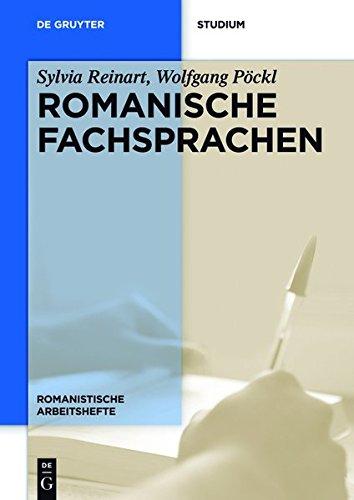 Romanische Fachsprachen: Eine Einführung mit Perspektiven aus der Übersetzungswissenschaft (Romanistische Arbeitshefte, Band 63)