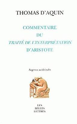 Commentaire du Peryermenias (Traité de l'interprétation) d'Aristote