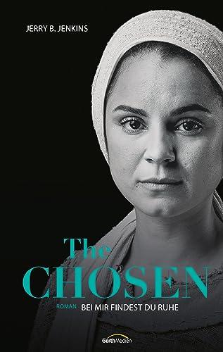 The Chosen: Bei mir findest du Ruhe: Roman