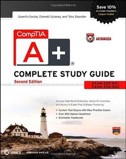 CompTIA A+ Complete Study Guide Authorized Courseware: Exams 220-801 and 220-802