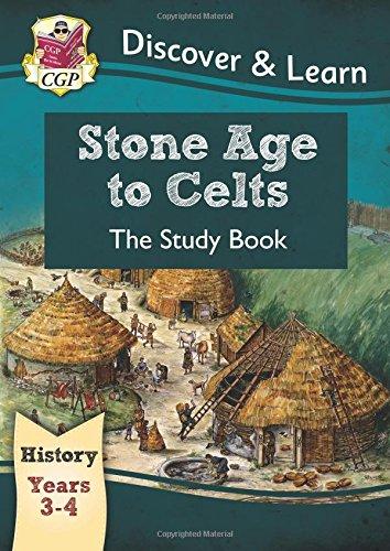 KS2 Discover & Learn: History - Stone Age to Celts Study Book, Year 3 & 4