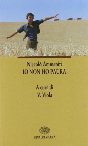 Io non ho paura. Per le Scuole superiori (I libri da leggere)