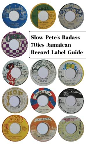 Slow Pete´s Badass 70ies Jamaican Record Label Guide