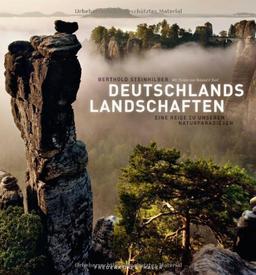 Deutschlands Landschaften - ein Bildband mit beeindruckenden Natur- und Landschaftsfotografien, von der Lüneburger Heide bis zum Bodensee und vom ... Eine Reise zu unseren Naturparadiesen