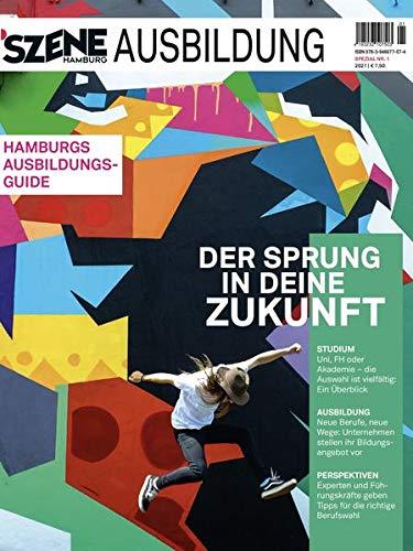 SZENE HAMBURG AUSBILDUNG 2021-01: Hamburgs Ausbildungsguide