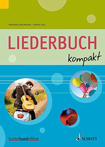 Liederbuch kompakt: für allgemeinbildende Schulen. Gesang und Gitarre (Klavier). Liederbuch. (kunter-bund-edition)