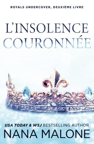 L'Insolence Couronnée (Winston Isles Royals (French), Band 2)