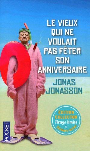 Le vieux qui ne voulait pas fêter son anniversaire