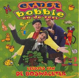 Ernst, Bobbie en de rest - Liedjes van de boswachter