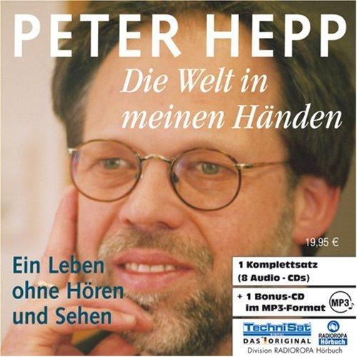 Die Welt in meinen Händen. 8 CDs + mp3-CD . Ein Leben ohne Hören und Sehen