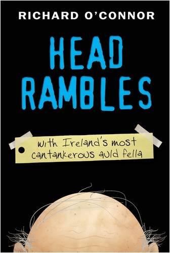 Head Rambles: With Ireland's Most Cantankerous Auld Fella: With Grandad