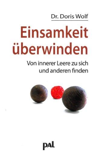 Einsamkeit überwinden: Von innerer Leere zu sich und anderen finden