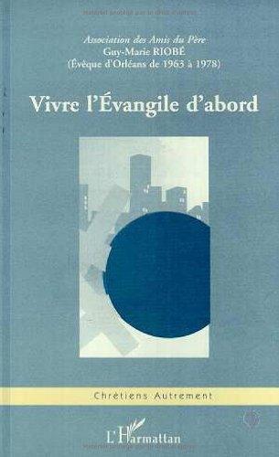 Vivre l'Evangile d'abord