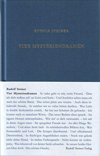 Vier Mysteriendramen: Die Pforte der Einweihung / Die Prüfung der Seele / Der Hüter der Schwelle / Der Seelen Erwachen (Rudolf Steiner Gesamtausgabe)